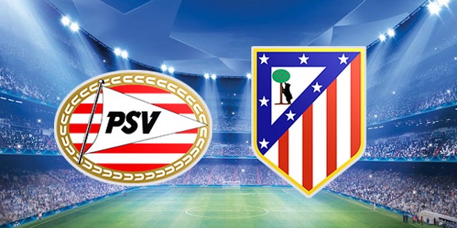 PSV vs Atletico Madrid