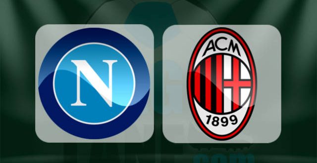 Napoli vs Milan Match Preview and Prediction Italian Serie A 27 August 2016