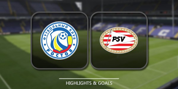 FC Rostov vs PSV Eindhoven