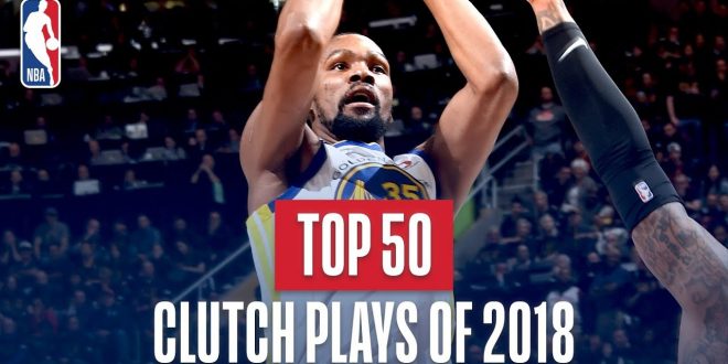 NBA Top 50 Clutch Plays Of 2018