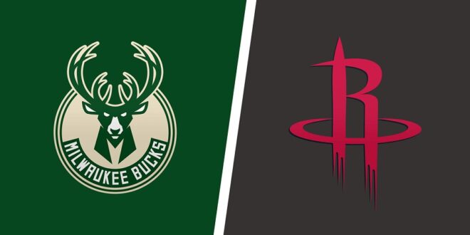 milwaukee bucks vs houston rockets